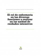 El rol de enfermería en las diversas funciones a realizar en las unidad de cuidados intensivos