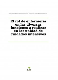El rol de enfermería en las diversas funciones a realizar en las unidad de cuidados intensivos