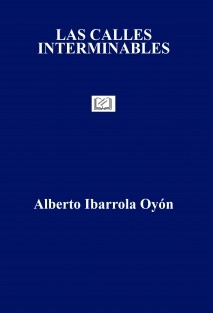 LAS CALLES INTERMINABLES