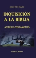 Libro Inquisición a la Biblia. Antiguo Testamento, autor Marco Julio Pagano