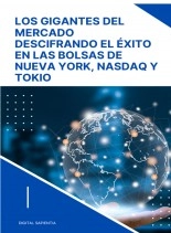 Libro LOS GIGANTES DEL MERCADO: Descifrando el Éxito en las Bolsas de Nueva York, Nasdaq y Tokio, autor Alfredo Merlet