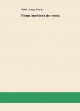 Razas increíbles de perros