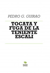 TOCATA Y FUGA DE LA TENIENTE ESCALI