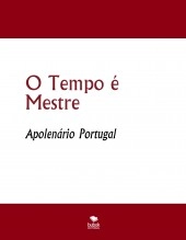 Libro O Tempo é Mestre, autor Apolenário Portugal