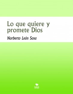 Lo que quiere y promete Dios