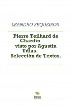 Libro Pierre Teilhard de Chardin visto por Agustín Udías. Selección de Textos., autor LEANDRO SEQUEIROS SAN ROMAN