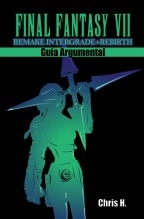 Libro Final Fantasy VII Remake Intergrade + Rebirth - Guía Argumental, autor Chris Herraiz Pérez
