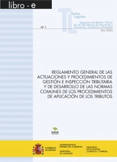 TEXTO LEGAL Nº 1/2024 "REGLAMENTO GENERAL DE LAS ACTUACIONES Y PROCEDIMIENTOS DE GESTIÓN E INSPECCIÓN TRIBUTARIA Y DE DESARROLLO DE LAS NORMAS COMUNES DE LOS PROCEDIMIENTOS DE APLICACIÓN DE LOS TRIBUTOS" (Actualización febrero 2024)