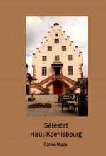 Libro Sélestat. Haut-Koenisberg, autor Carlos Maza Gómez