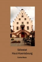Libro Sélestat. Haut-Koenisberg, autor Carlos Maza Gómez