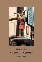 Libro Ribeauvillé. Hunawihr. Riquewihr, autor Carlos Maza Gómez