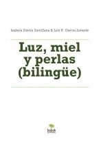Libro Luz, miel y perlas (bilingüe), autor Luis Rafael García Lorente