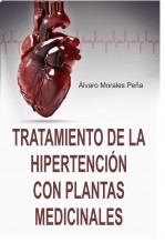 Libro TRATAMIENTO DE LA TENSIÓN ARTERIAL CON REMEDIOS NATURALES, autor ÁLVARO MORALES PEÑA