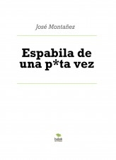 Espabila de una p*ta vez