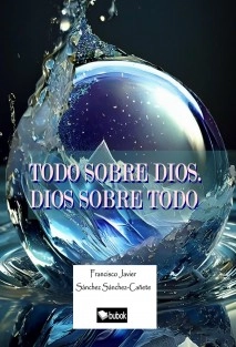 TODO SOBRE DIOS. DIOS SOBRE TODO