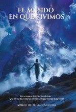 Libro El mundo en que vivimos, autor Manuel Guerra