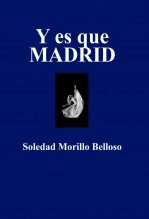 Libro Y es que MADRID, autor Soledad Morillo Belloso