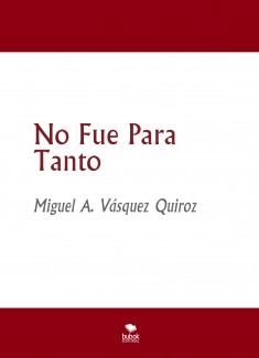 No Fue Para Tanto
