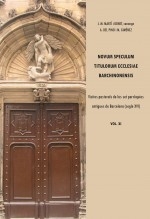 Libro Novum Speculum Titulorum Ecclesiae Barchinonensis XI. Visites a les set parròquies antigues de Barcelona (segle XVI), autor Martí Bonet, José María