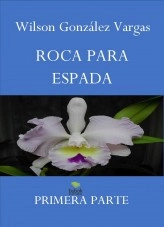Libro Roca Para Espada, autor Wilson González Vargas