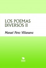 Libro LOS POEMAS DIVERSOS II, autor Manuel Pérez Villanueva
