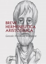 Libro BREVE HERMENEÚTICA ARISTOTÉLICA, autor Gonzalo Hernández Vallhonrat