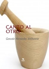 Libro CANTO AL OTRO, autor Gonzalo Hernández Vallhonrat
