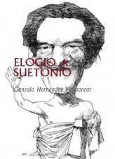 Libro ELOGIO A SUETONIO, autor Gonzalo Hernández Vallhonrat