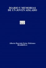 DIARIO Y MEMORIAS DE UN JOVEN AISLADO