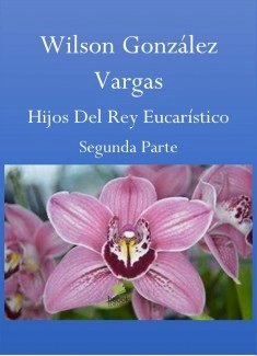 Hijos Del Rey Eucarístico Dos