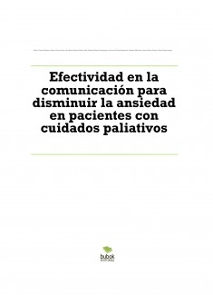 Efectividad en la comunicación para disminuir la ansiedad en pacientes con cuidados paliativos