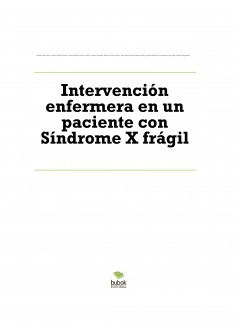 Intervención enfermera en un paciente con Síndrome X frágil