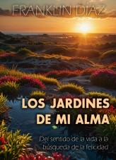 Libro LOS JARDINES DE MI ALMA, autor Franklin Díaz