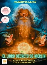 Libro EL LIBRO SECRETO DE MERLÍN ( VERSIÓN REVISADA Y AMPLIADA ), autor Alberto Lajas