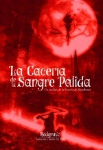 Libro La Cacería de la Sangre Pálida, autor Ivy Pohl