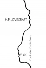Libro H.P.LOVECRAFT y Yo, autor Constantino Cerdán Torras