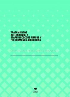 TRATAMIENTOS ALTERNATIVOS A STAPHYLOCOCCUS AUREUS Y PSEUDOMONAS AERUGINOSA