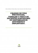 CALIDAD DE VIDA PSICOSOCIAL, FAMILIAR Y FÍSICA DE PACIENTES PORTADORES DE DESFIBRILADOR AUTOMÁTICO IMPLANTADO.
