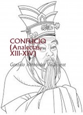 Libro CONFUCIO (Analectas, XIII-XIV), autor Gonzalo Hernández Vallhonrat