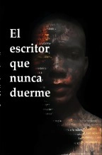 Libro El escritor que nunca duerme, autor Yeifer Orozco