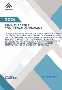 Tema 22. Parte B. La red de centros y servicios educativos públicos en la Comunitat Valenciana: organización territorial, tipos de centros y modalidades de oferta educativa. Requisitos mínimos de los centros
