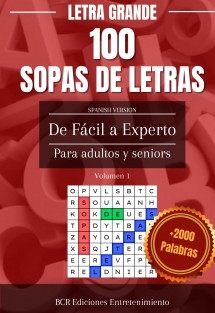 100 Sopas de letras de fácil a experto con letra grande para adultos y seniors