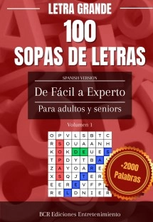 100 Sopas de letras de fácil a experto con letra grande para adultos y seniors