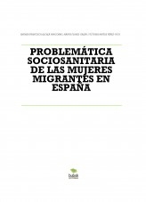PROBLEMÁTICA SOCIOSANITARIA DE LAS MUJERES MIGRANTES EN ESPAÑA