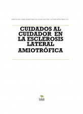 CUIDADOS AL CUIDADOR EN LA ESCLEROSIS LATERAL AMIOTRÓFICA