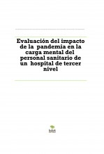 Evaluación del impacto de la pandemia en la carga mental del personal sanitario de un hospital de tercer nivel