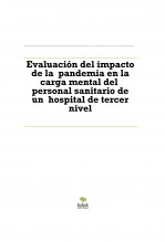 Libro Evaluación del impacto de la pandemia en la carga mental del personal sanitario de un hospital de tercer nivel, autor pedrutu