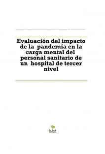 Evaluación del impacto de la pandemia en la carga mental del personal sanitario de un hospital de tercer nivel