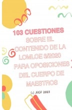 Libro 103 cuestiones sobre el contenido de la LOMLOE 3/2020 para oposiciones del cuerpo de maestros, autor EDICIONES PIXEL