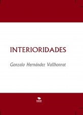 Libro INTERIORIDADES, autor Gonzalo Hernández Vallhonrat